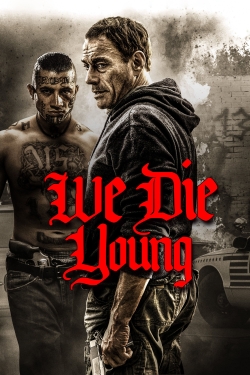 Watch free We Die Young movies online