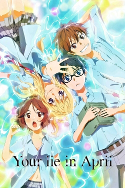 Watch free Your Lie in April movies online