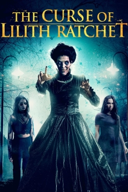 Watch free The Curse of Lilith Ratchet movies online