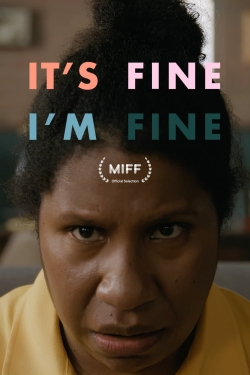 Watch free It's Fine, I'm Fine movies online