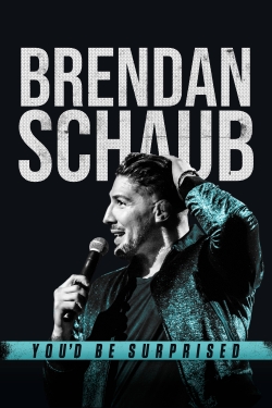 Watch free Brendan Schaub: You'd Be Surprised movies online