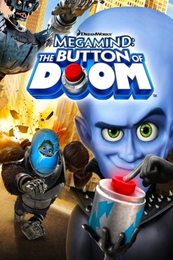 Watch free Megamind: The Button of Doom movies online