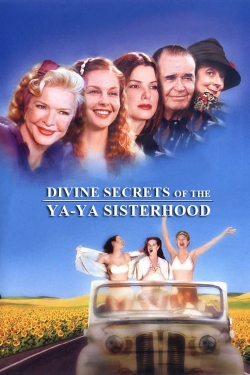 Watch free Divine Secrets of the Ya-Ya Sisterhood movies online