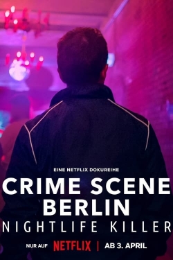 Watch free Crime Scene Berlin: Nightlife Killer movies online