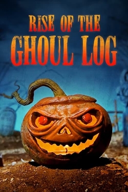 Watch free Rise of the Ghoul Log movies online