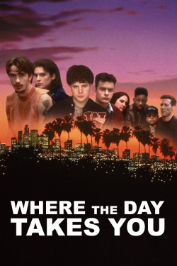 Watch free Where the Day Takes You movies online