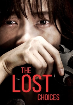 Watch free The Lost Choices movies online