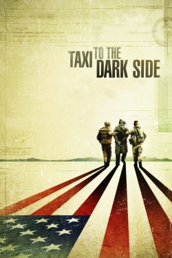 Watch free Taxi to the Dark Side movies online