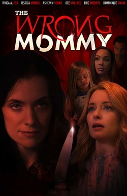 Watch free The Wrong Mommy movies online