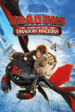 Watch free Dragons: Dawn Of The Dragon Racers movies online