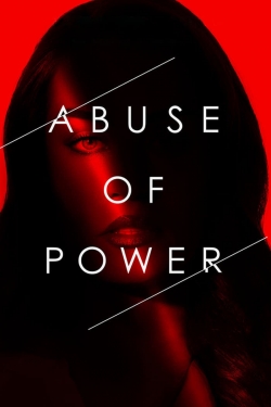 Watch free Abuse of Power movies online