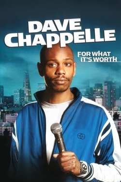 Watch free Dave Chappelle: For What It's Worth movies online