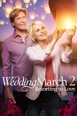 Watch free Wedding March 2: Resorting to Love movies online