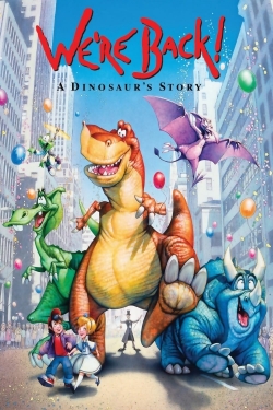 Watch free We're Back! A Dinosaur's Story movies online