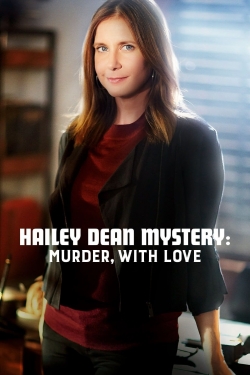 Watch free Hailey Dean Mystery: Murder, With Love movies online