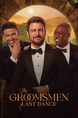 Watch free The Groomsmen: Last Dance movies online