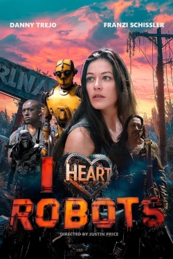 Watch free I Heart Robots movies online