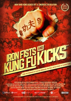 Watch free Iron Fists and Kung Fu Kicks movies online