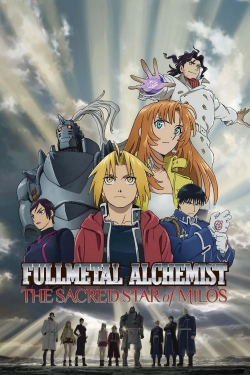 Watch free Fullmetal Alchemist The Movie: The Sacred Star of Milos movies online