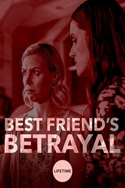 Watch free Best Friend's Betrayal movies online