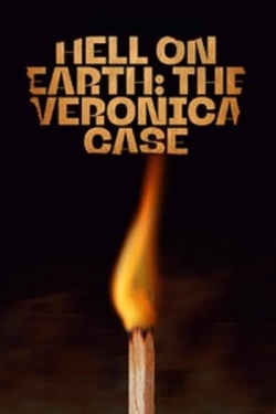 Watch free Hell on Earth: The Verónica Case movies online