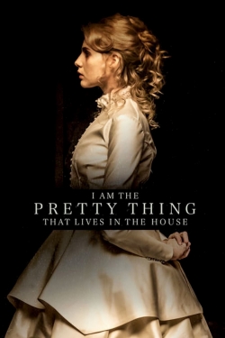 Watch free I Am the Pretty Thing That Lives in the House movies online