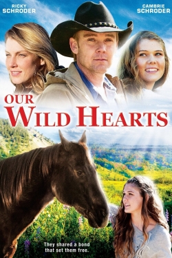 Watch free Our Wild Hearts movies online