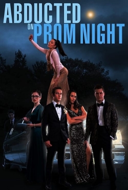 Watch free Abducted on Prom Night movies online