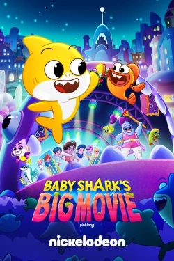 Watch free Baby Shark's Big Movie movies online