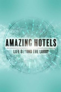 Watch free Amazing Hotels: Life Beyond the Lobby movies online