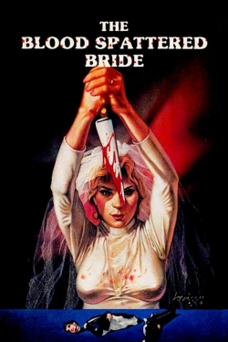 Watch free The Blood Spattered Bride movies online