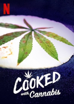 Watch free Cooked With Cannabis movies online